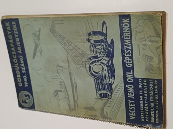 Ismeretlen Szerző - Gördülőcsapágyak 1940.számú árjegyzéke Vecsey Jenő