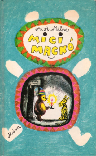 A. A. Milne - Micimack -  Micimack Kuckja