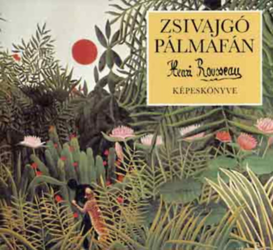 Zsivajg plmafn (Henri Rousseau kpesknyve)