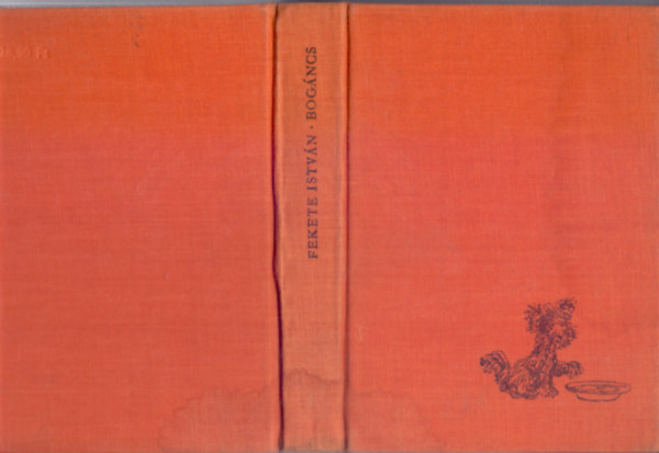 Fekete István - Bogáncs (Hetedik kiadás - Zsoldos Vera rajzaival)