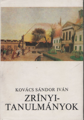 Kovcs Sndor Ivn - Zrnyi-tanulmnyok (Dediklt)