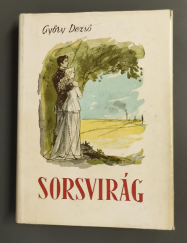 Győry Dezső - Sorsvirág