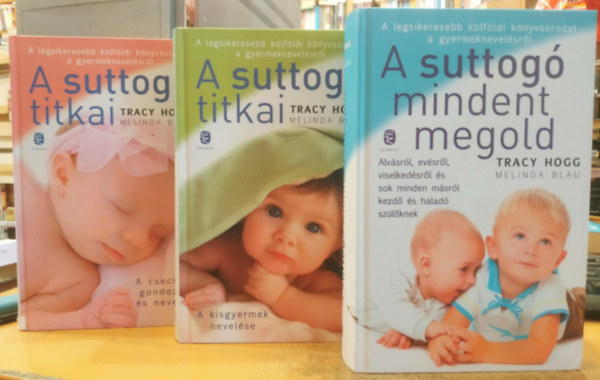 Tracy Hogg - Melinda Blau - A suttog� titkai I-II. + A suttog� mindent megold  (3 m�)