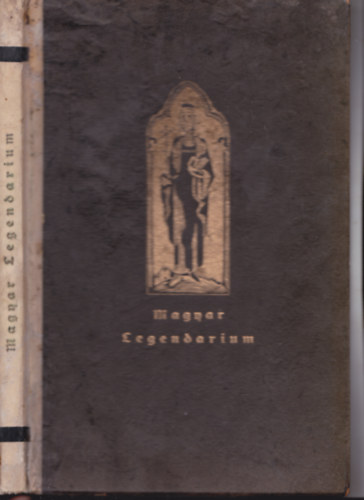 Tormay Cecilia (ford.) - Magyar Legendarium (nem reprint!) - Molnár C.Pál fametszeteivel