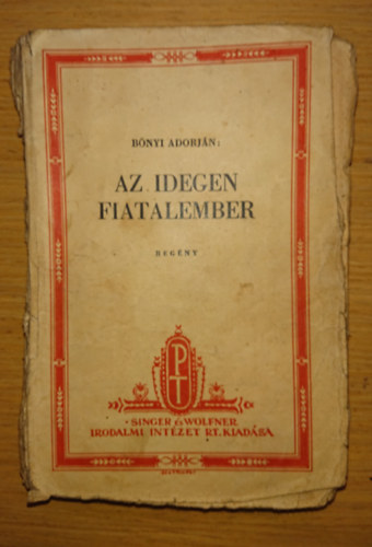 Bónyi Adorján - Az idegen fiatalember