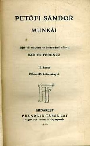 Pet�fi S�ndor - Pet�fi S�ndor Munk�i III. (Magyar Remek�r�k)
