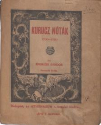 Endrdi Sndor - Kurucz ntk 1700-1720