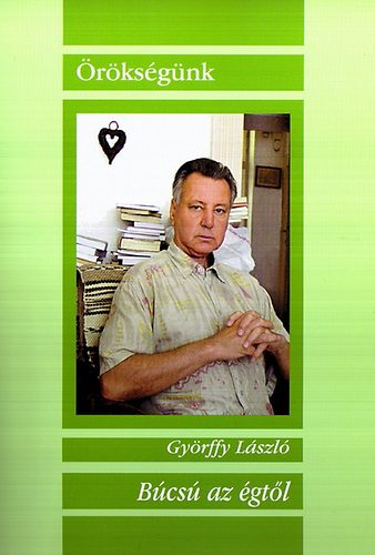 Gy�rffy L�szl� - B�cs� az �gt�l