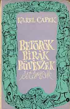 Karel Capek - Bet�r�k, b�r�k, b�v�szek �s t�rsaik