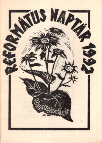 Pap Erika, Gavrucza Tibor Cs�ry Istv�n  (szerk.) - Reform�tus Napt�r 1992