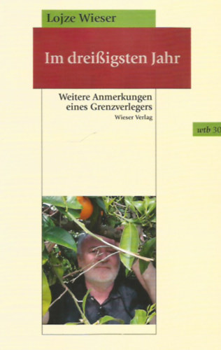 Lojze Wieser - Im drei�igsten Jahr