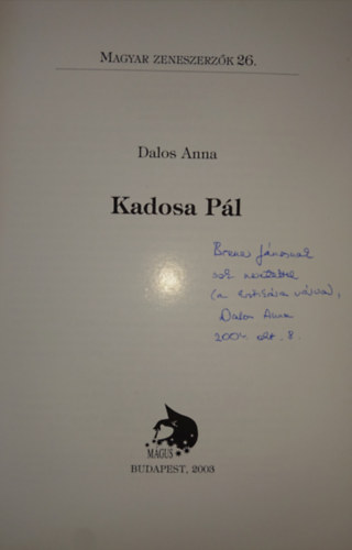 Dalos Anna - Kadosa Pál (Magyar zeneszerzők 26.)