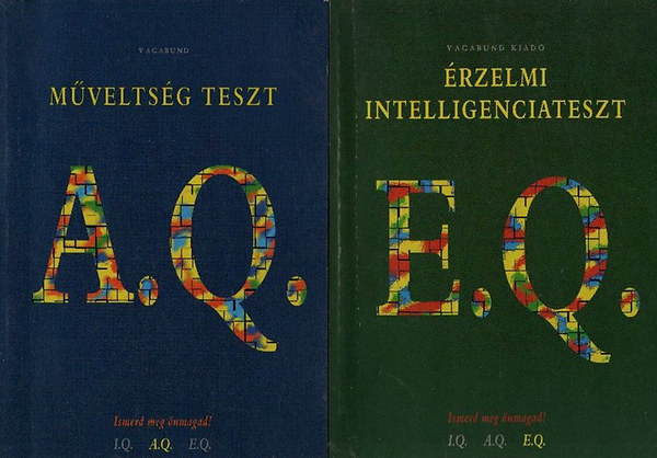 Érzelmi intelligenciateszt (E. Q.) + Műveltség teszt (A. Q.)