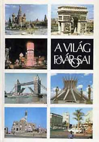 D.Gergely Anik� - A vil�g f�v�rosai (kossuth)