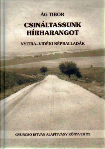 Ág Tibor - Csináltassunk hírharangot