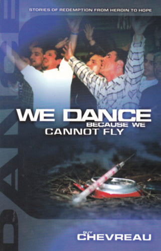 Guy Chevreau - We Dance Because We Cannot Fly