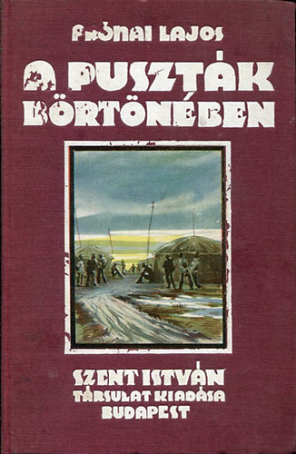 Prónai Lajos - A puszták börtönében