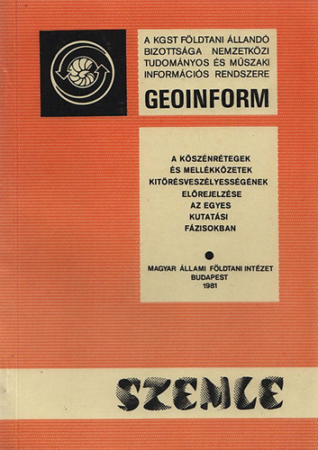 Geoinform - A ksznrtegek s mellkkzetek kitrsveszlyessgnek elrejelzse az egyes kutatsi fzisokban (Szemle)