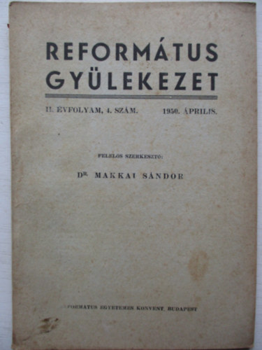 Makkai Sndor - Reformtus gylekezet - 1950. prilis