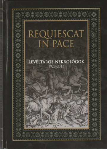 Feiszt Gy�rgy - Requiescat in pace - Lev�lt�ros nekrol�gok 1923-2011