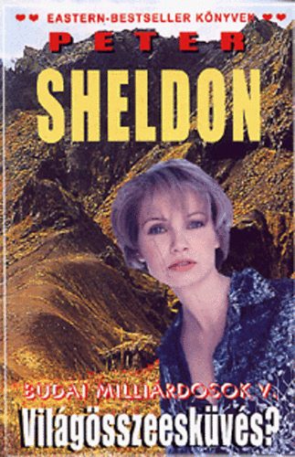 Peter Sheldon - Budai millirdosok V.- (Vilgsszeeskvs?)