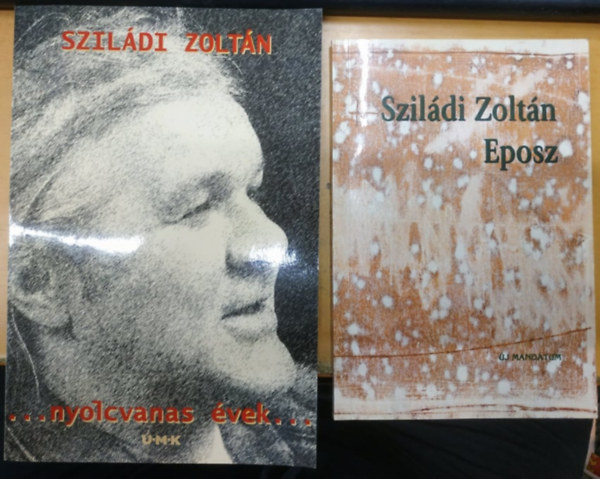 Szildi Zoltn - Eposz + ...nyolcvanas vek... (2 ktet)