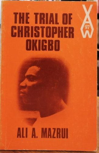 Ali A. Mazrui - The Trial of Christopher Okigbo