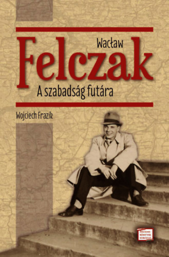 Wojciech Frazik - Wacaw Felczak