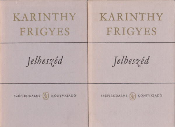 Karinthy Frigyes - Jelbeszéd I-II.