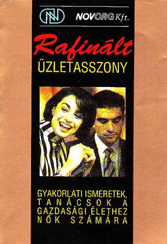 Imrei Smndorn-Kirly Jzsef - Rafinlt zletasszony/gyakorlati ismeretek, tancsok a gazd.-i lethez