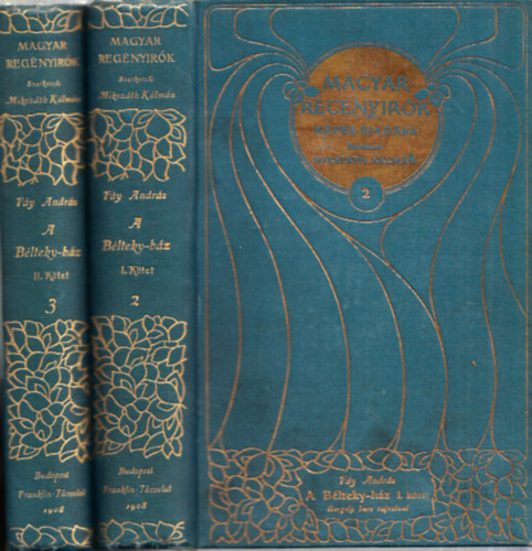 F�y Andr�s - A B�lteky-h�z I-II. (Magyar Reg�ny�r�k K�pes Kiad�sa)