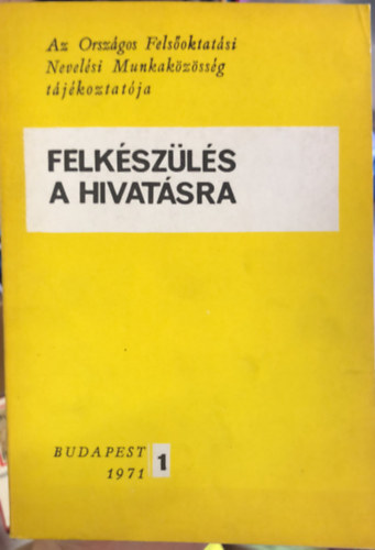 Balzs Mihly - Felkszls a hivatsra - felsoktatsi nevelsi plyamunkk