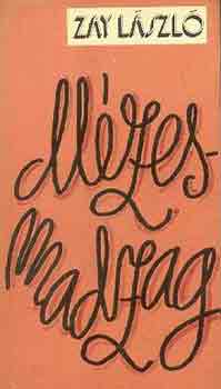 Zay László - Mézesmadzag