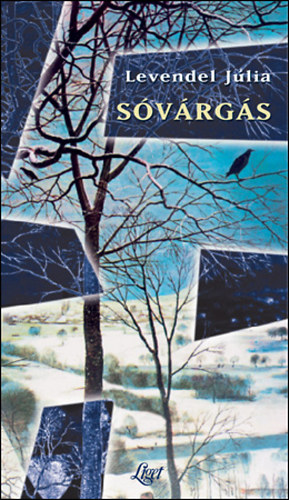 Levendel Júlia - Sóvárgás