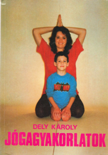 Dely Kroly - Jgagyakorlatok