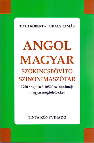 Tukacs Tams; Tth Rbert - Angol-magyar szkincsbvt szinonimasztr