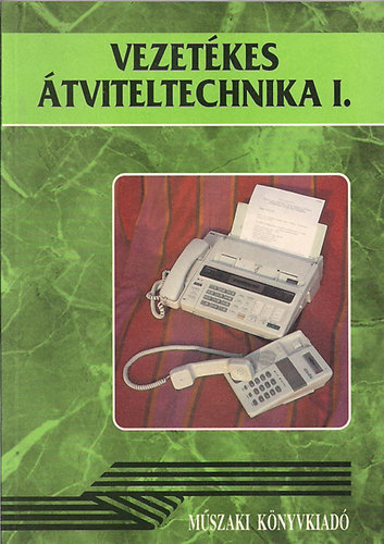 Bikki J�nos - Vezet�kes �tviteltechnika I.