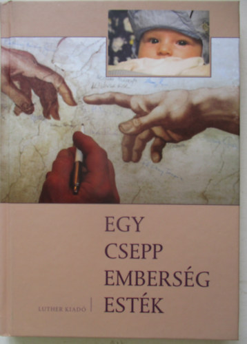 Lengyel Anna; Rados Pter - Egy csepp embersg estk