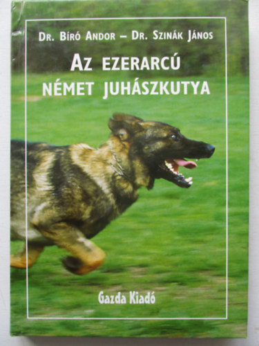 Dr. Br Andor; Dr. Szink Jnos - Az ezerarc nmet juhszkutya