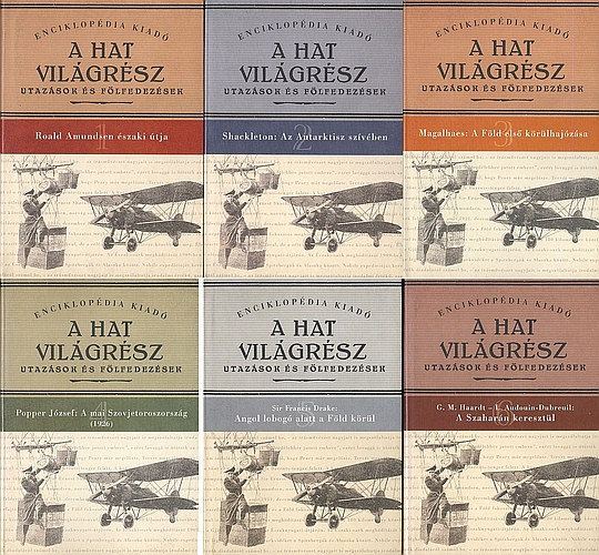 A hat világrész - Utazások és fölfedezések 1-6.