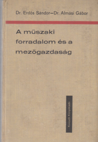 Erd�s-Alm�si - A m�szaki forradalom �s a mez�gazdas�g