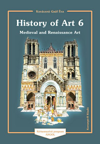 Kovcsn Gal va - History of Art 6 - Medieval and Renaissance Art