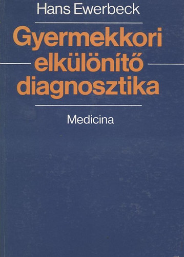 Hans Ewerbeck - Gyermekkori elk�l�n�t� diagnosztika