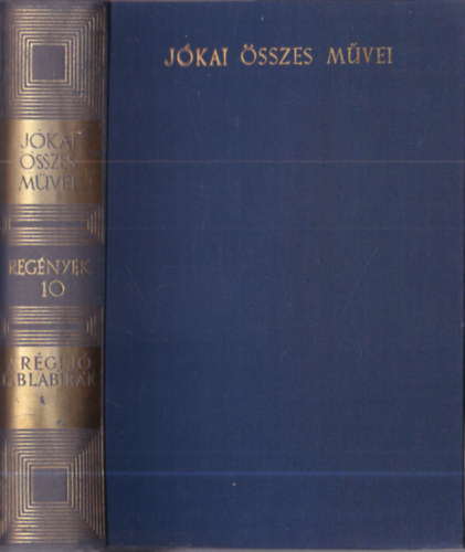 Jókai Mór - A régi jó táblabírák (Jókai Mór összes művei 10.) - kritikai kiadás