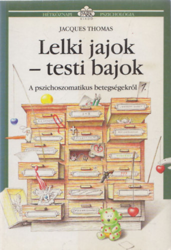 Jacques Thomas - Lelki jajok - Testi bajok - A pszichoszomatikus betegs�gekr�l 1. (H�tk�znapi Pszichol�gia)