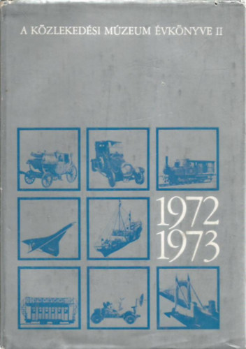 Dr. Czre Bla (szerk.) - A kzlekedsi mzeum vknyve II. 1972-1973