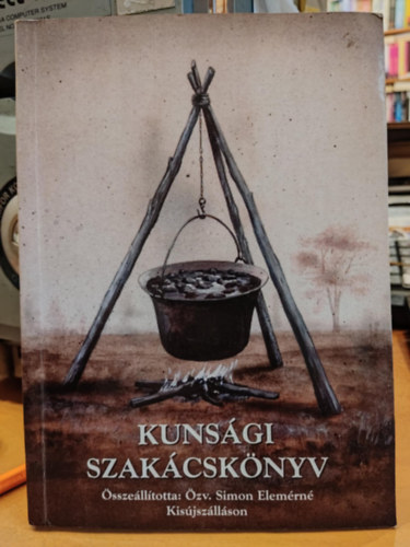 Özv. Simon Elemérné - Eredeti kunsági szakácskönyv