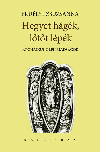 Erdlyi Zsuzsanna - Hegyet hgk, ltt lpk