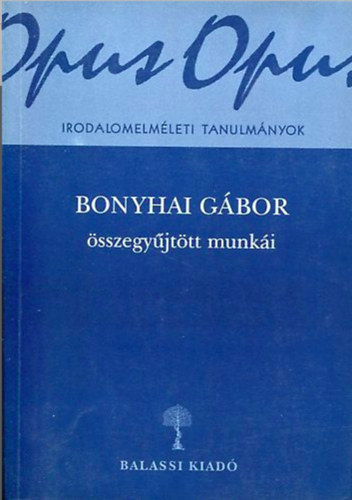 Bonyhai Gábor - Bonyhai Gábor összegyűjtött munkái 1/A