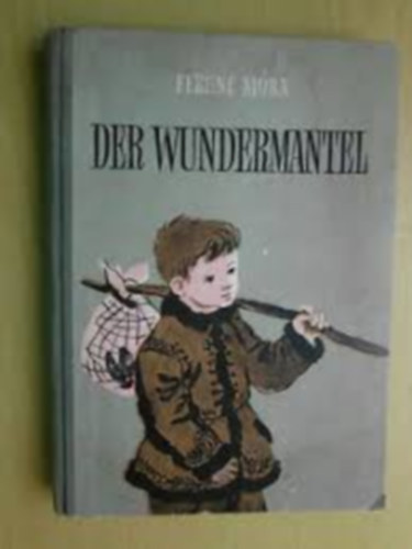 M�ra Ferenc - Der Wundermantel